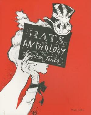 Hats: An Anthology by Oriole Cullen, Stephen Jones