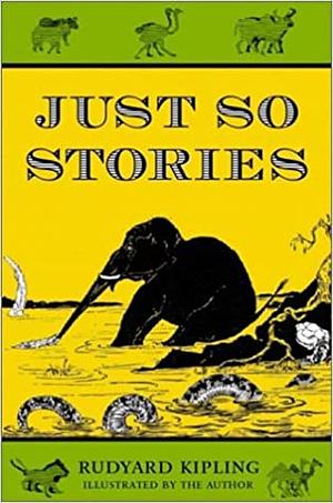 Just So Stories by Редьярд Киплинг, Rudyard Kipling