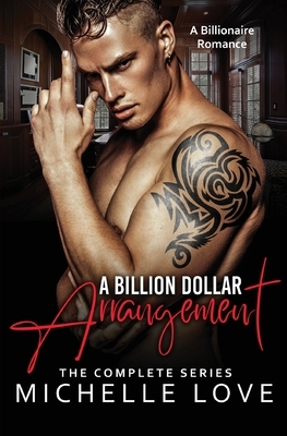 A Billion Dollar Arrangement: A Billionaire Romance by Michelle Love