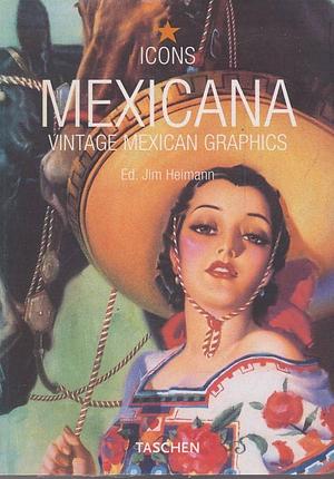 Mexicana by Jim Heimann