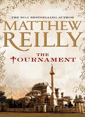 The Tournament by Matthew Reilly