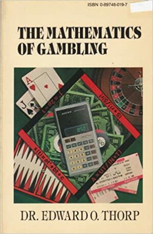 The Mathematics of Gambling by Edward O. Thorp