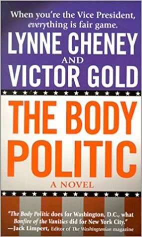 The Body Politic by Victor Gold, Lynne Cheney