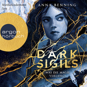 Dark Sigils – Was die Magie verlangt by Anna Benning