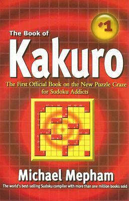 The Book of Kakuro by Michael Mepham