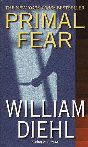 Primal Fear by William Diehl by William Diehl, William Diehl