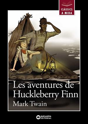 Les aventures de Huckleberry Finn by Mark Twain