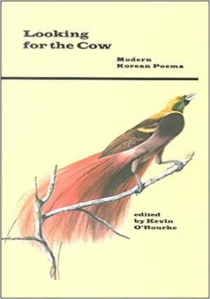 Looking for the Cow: Modern Korean Poems by Kevin O'Rourke