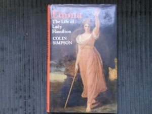 Emma: The Life of Lady Hamilton by Colin Simpson
