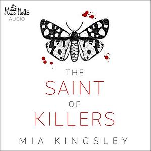 The Saint Of Killers by Mia Kingsley
