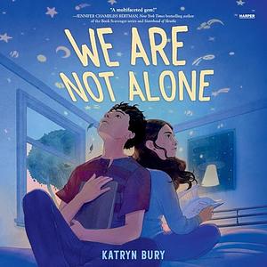 We Are Not Alone by Katryn Bury