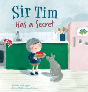 Sir Tim Has a Secret by Judith Koppens