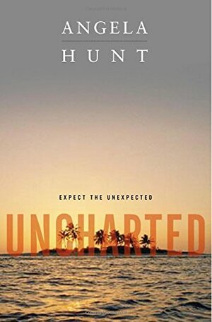 Uncharted by Angela Elwell Hunt