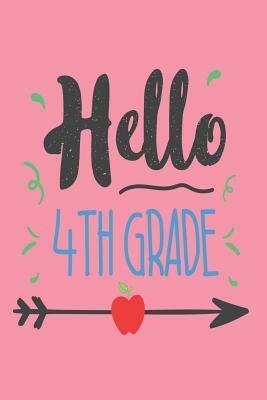 Hello 4th Grade: Fourth Grade Student Back to School Composition Activity Book by Creative Juices Publishing