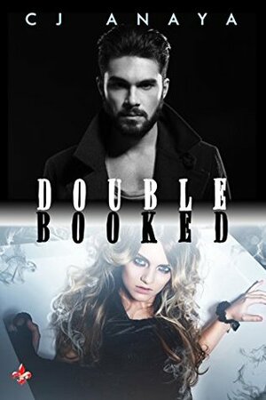 Double Booked by C.J. Anaya