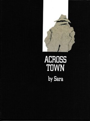 Across Town by Sara