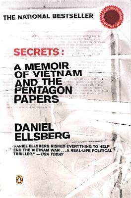 Secrets: A Memoir of Vietnam and the Pentagon Papers by Daniel Ellsberg