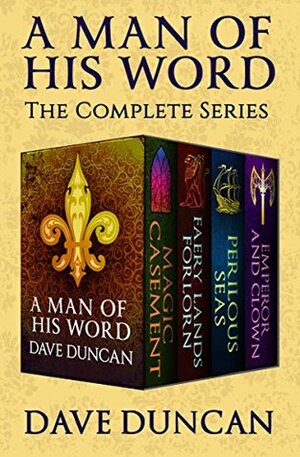 A Man of His Word: The Complete Series by Dave Duncan