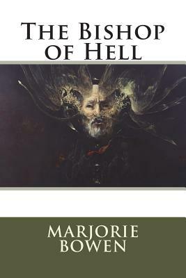 The Bishop of Hell by Marjorie Bowen