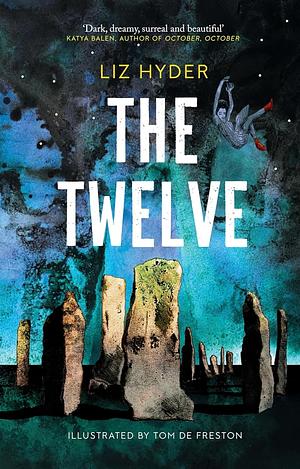 The Twelve by Liz Hyder