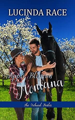 Apple Blossoms in Montana: A Sweet Clean River Junction Romance by Lucinda Race, Lucinda Race