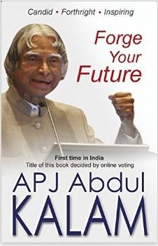 Forge your Future by A.P.J. Abdul Kalam