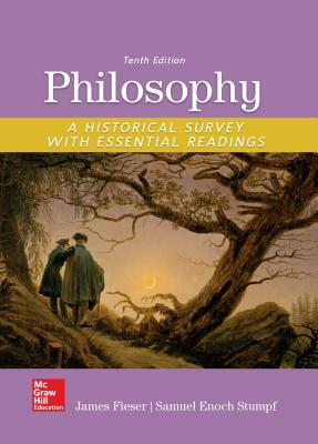 Philosophy: A Historical Survey with Essential Readings with Connect Access Card by James Fieser, Samuel Enoch Stumpf