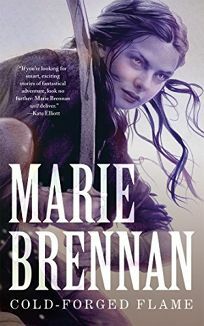 Cold-Forged Flame by Marie Brennan
