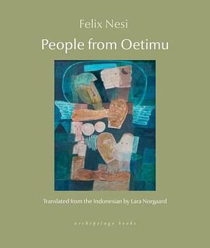 People from Oetimu by Felix K. Nesi