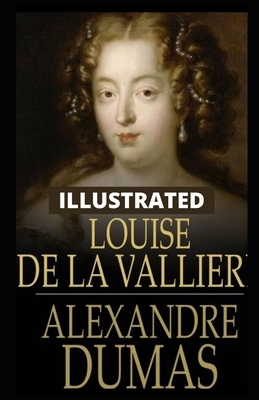 Louise de la Valliere by Alexandre Dumas