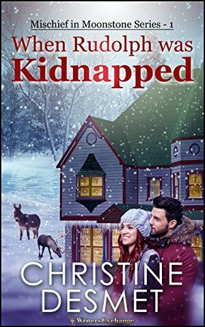 When Rudolph was Kidnapped by Christine DeSmet