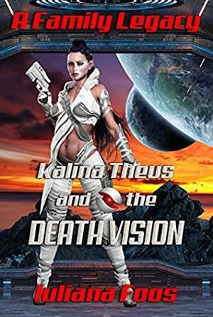 Kalina Theus and the Death Vision by Iuliana Foos