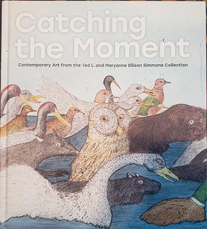 Catching the Moment by Clare Kobasa, Elizabeth Wyckoff, Sophie Barbisan, Andrea L. Ferber