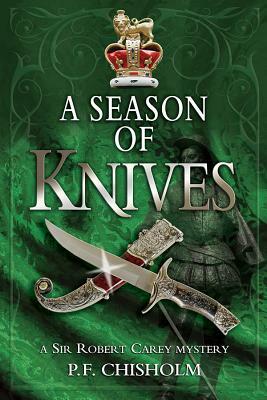 A Season of Knives by P.F. Chisholm