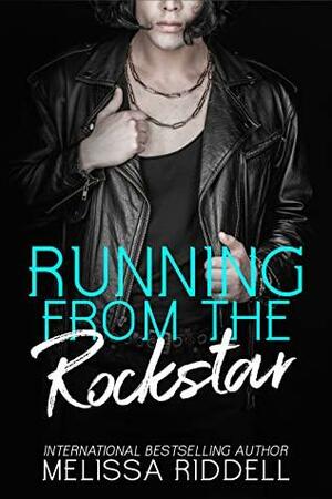 Running from the Rockstar by Melissa Riddell