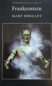 Frankenstein Mary Shelly: 1831 text by Mary Shelley, Mary Shelley