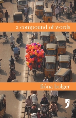 A compound of words by Fióna Bolger