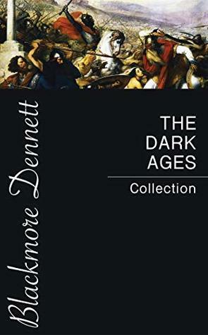 The Dark Ages Collection by David Hume, Edward Gibbon, Charles William Chadwick Oman, Edward Creasy, John Bagnell Bury, Henry Bradley
