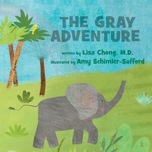 The Gray Adventure by Lisa Chong