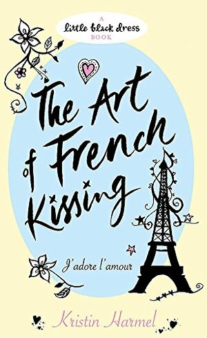 The Art of French Kissing by Kristin Harmel