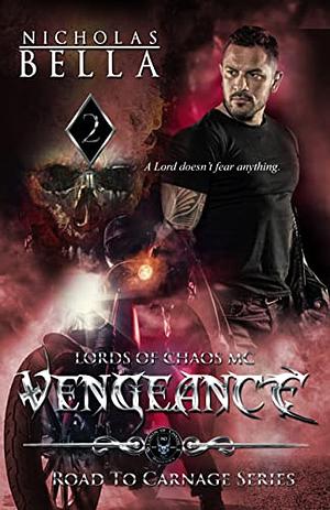 Vengeance: Lords of Chaos Motorcycle Club by Nicholas Bella