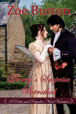 Darcy's Surprise Betrothal by Zoe Burton