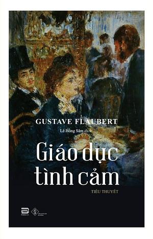 Giáo dục tình cảm by Lê Hồng Sâm, Gustave Flaubert