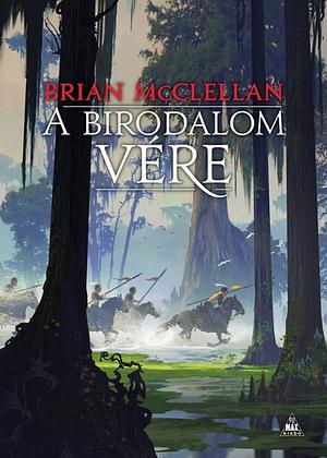 A ​birodalom vére by Brian McClellan