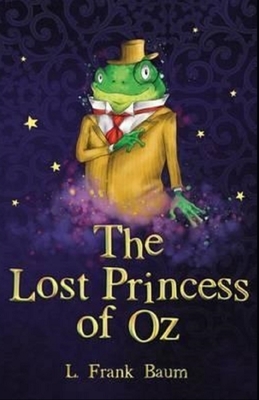 The Lost Princess of Oz Illustrated by L. Frank Baum