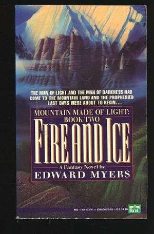 Fire and Ice by Edward Myers