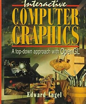 Interactive Computer Graphics: A Top-Down Approach with OpenGL by Edward Angel