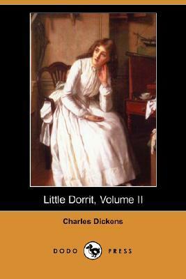 Little Dorrit, Volume II by Charles Dickens