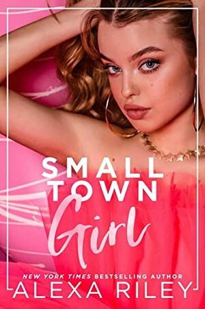 Small Town Girl by Alexa Riley
