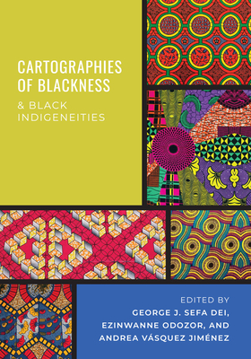 Cartographies of Blackness and Black Indigeneities by 